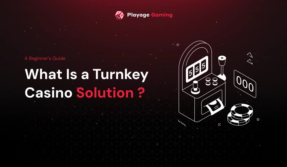 Turnkey casino solution guide