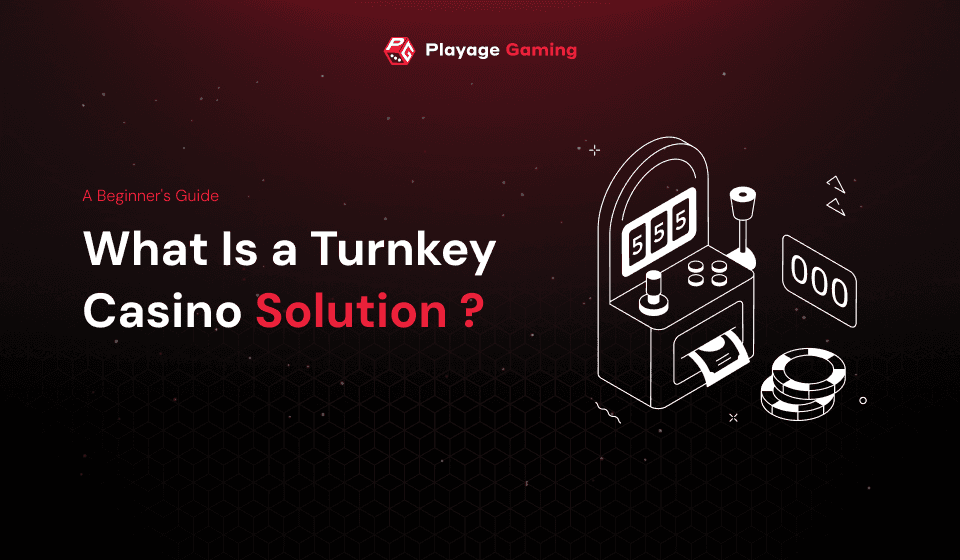Turnkey casino solution guide